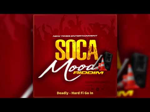 Deadly - Hard Fi Go In (SOCA MOOD RIDDIM) Vincy Soca 2024