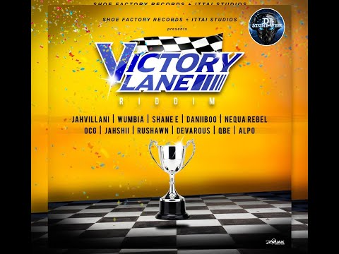 VICTORY LANE RIDDIM (Mix-Sep 2020) SHOE FACTORY RECORDS / ITTAI STUDIOS