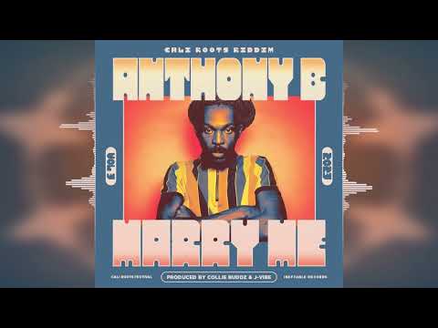 Anthony B - Marry Me ["Cali Roots Riddim 2023" Ineffable Records]