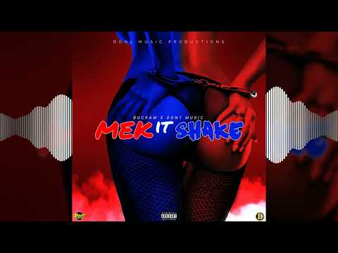 Buckam - Mek It Shake (Official Audio) FT. Don1 Music