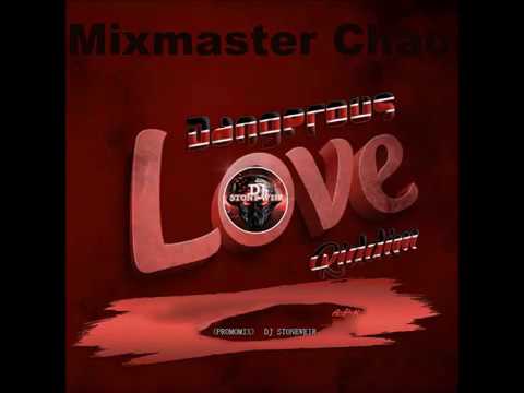 DANGEROUS LOVE RIDDIM (Mix-May 2020) MIXMASTER CHAO