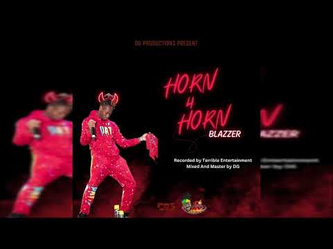 Blazzer - Horn 4 Horn {Grenada} {Soca 2024}