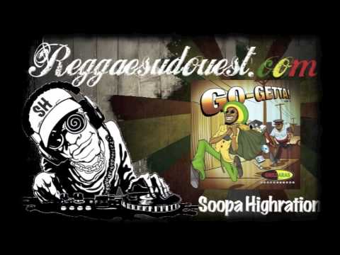 Go getta riddim by Soopa Highration