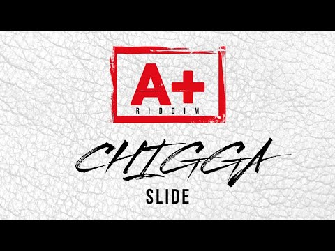 Chigga - Slide (Official Audio) GEMINI RECORDS (A+ RIDDIM)