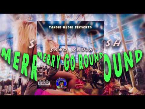 Sano Krush - Merry Go Round (official Audio)