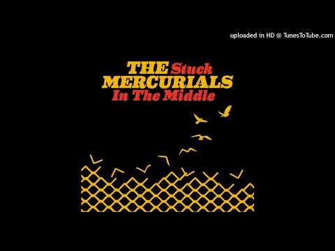 The Mercurials - Stuck In The Middle (Kwaidan Music) Single 31 October 2024