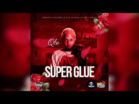 Qbe - Super Glue | Official Audio 