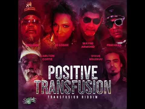 Positive Transfusion Riddim - Mix (DJ King Justice)