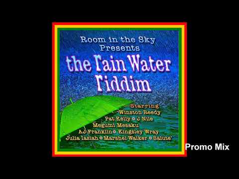 The Rain Water Riddim Mix (Full, Nov 2018) Feat. Pat Kelly, Winston Reedy, Kingsley Wray,