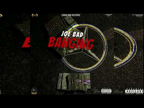 Joe Bad - Banging (Official Audio)