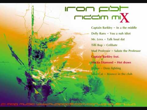 Iron Fist Riddim Mix [May 2010]