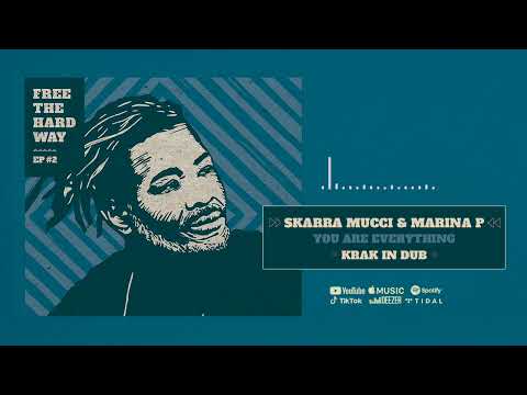 Skarra Mucci & Marina P & Krak In Dub - You Are Everything (Official Audio)