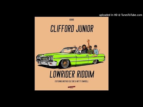 Lowrider Riddim Mix (Full, April 2020) Clifford Junior Feat. Natty Campbell, Brother Culture.