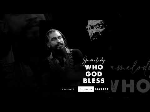 Jamelody - Who God Bless | 2024 (Official Audio)