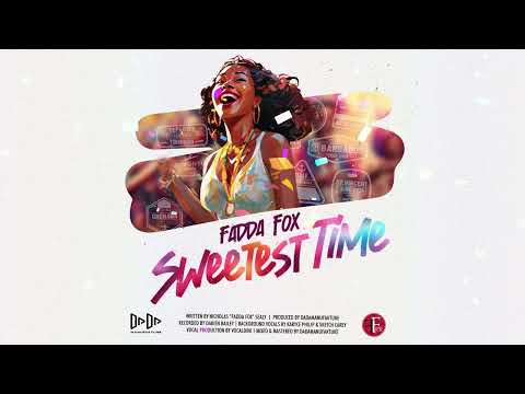 Fadda Fox - Sweetest Time (Official Audio) | Barbados