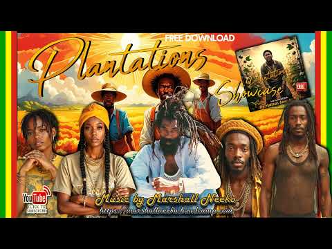 Plantations Riddim (Marshall Neeko 2024) Featuring Don Carlos & The Marshall Camp All Stars