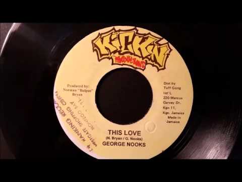 George Nooks - This Love - Kickin 7" (No More Will I Roam Riddim)