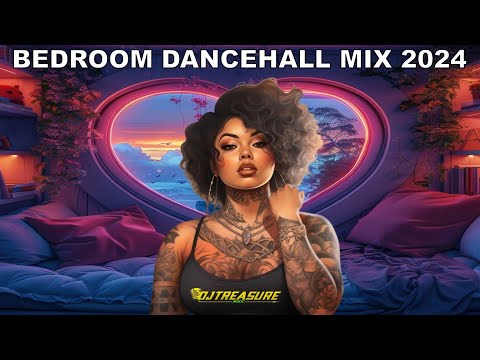 BEDROOM DANCEHALL MIX 2024 | OBSESSION | VYBZ KARTEL, POPCAAN, DEXTA DAPS, SPICE | DJ TREASURE