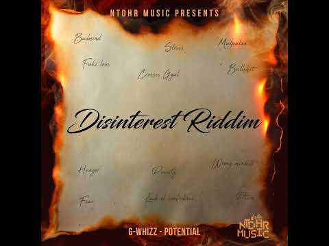 G Whizz, NTDHR - Potential (Disinterest Riddim) (Official Audio)