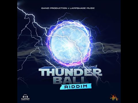 THUNDER BALL RIDDIM - LAMPSHADE MUZIC - REGGAE  FULL PROMO - MAR 2022 - {RIDDIM VOGUE}