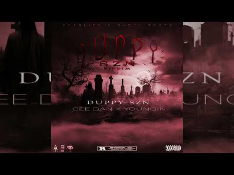 Icee Dan & Youngin - Duppy SZN [Duppy SZN Riddim]