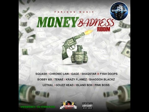 Money Badness Riddim (Mix) Faridon Music / Chronic Law, Gage, Squash, Bobby 6ix, Pink Boss, Lethal.