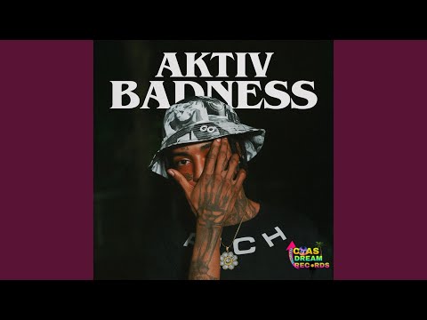 Aktiv Badness (feat. NorthCoastDream)
