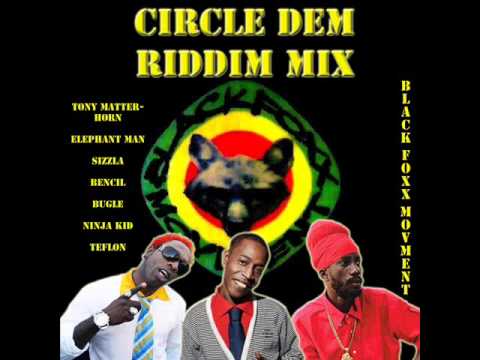 CIRCLE DEM RIDDIM MIX 2011 - BLACK FOXX MOVEMENT