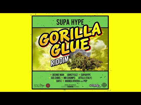 Gorilla Glue Riddim Mix (2019) Beenie Man,Supa Hype,Khalia,Bay-C & More (Supa Hype)