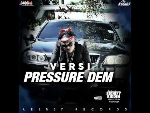 Versatile - Pressure Dem (Signify Riddim) August 2016