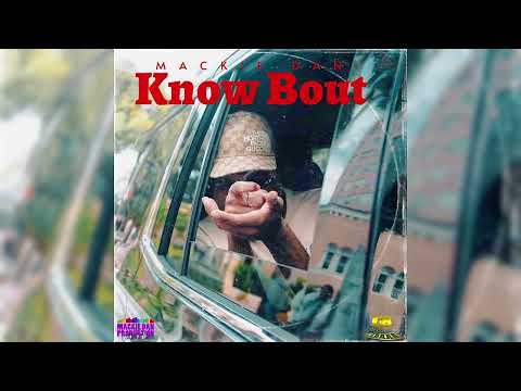 Mackie Dan - Know Bout (official audio)