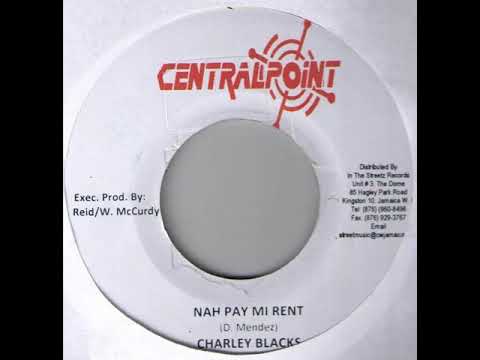 Charly Blacks ‎– Nah Pay Mi Rent