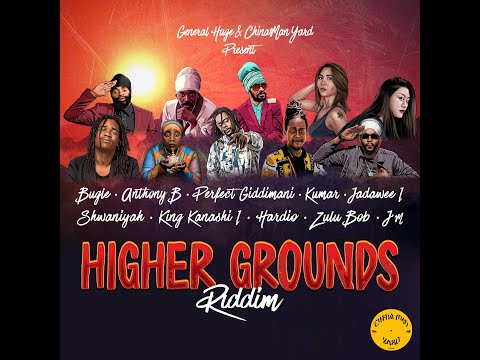 ChinaMan Yard Records- Higher Grounds Riddim Medley