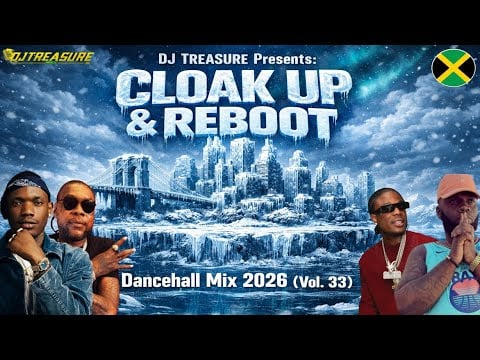 DANCEHALL MIX 2026 (Vol. 33)🔥CLOAK UP & REBOOT🧥❄️ Chronic Law, Vybz Kartel, Malie Donn | DJ Treasure