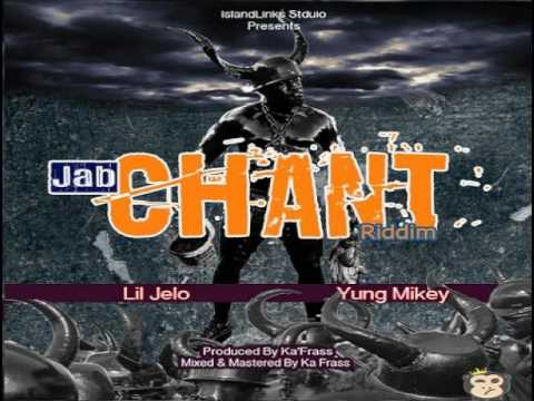 Jab Chant Riddim Mix - Threeks (Yung Mikey, Lil Jelo)