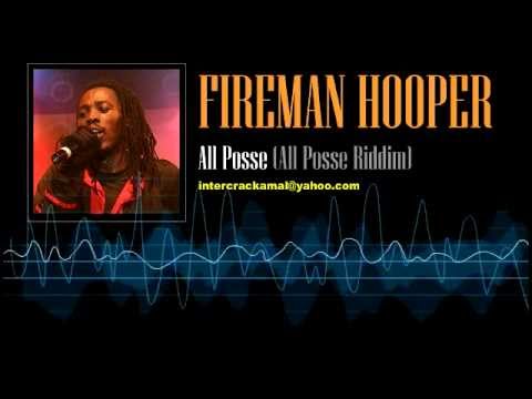 Fireman Hooper - All Posse (All Posse Riddim)