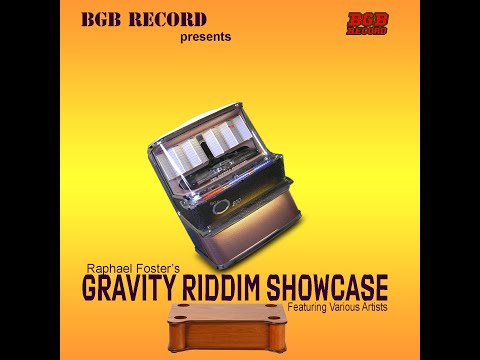 Gravity Riddim Showcase