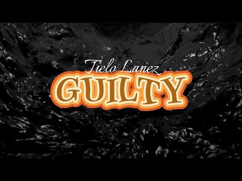 Tielo Lanez - Guilty (Lyric Video)