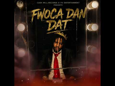 Feloni19 - Fwoca Dan Dat (official audio)