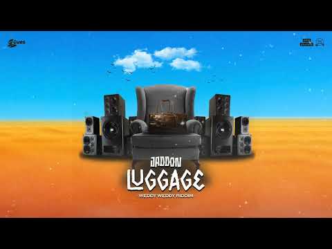 Jaddon - Luggage (Audio Visual) [Weddy Weddy Riddim]