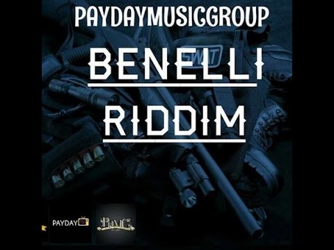 Mr. Bruckshut - "Benelli Riddim (2017) Mix"' (Payday Music Group)