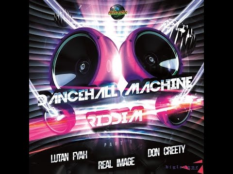 Dancehall Machine Riddim Mix (2021) Don Creety,Lutan Fyah,Real Image