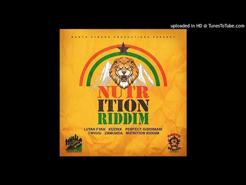 NutrItion Riddim Mix (Full, Feb 2020) Feat. Zamunda, Perfect, Lutan Fyah, Kuzikk, Twiggi.