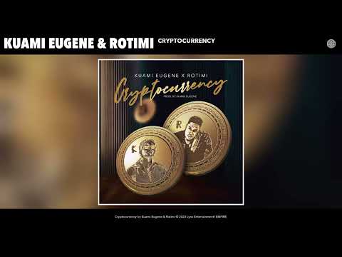 Kuami Eugene & Rotimi - Cryptocurrency (Official Audio)