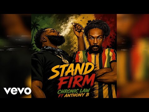 Chronic Law, Anthony B - Stand Firm (Official Audio)