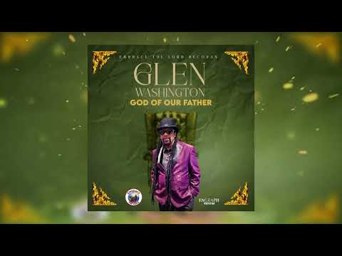 Glen Washington - God of Our Father (Official Audio)