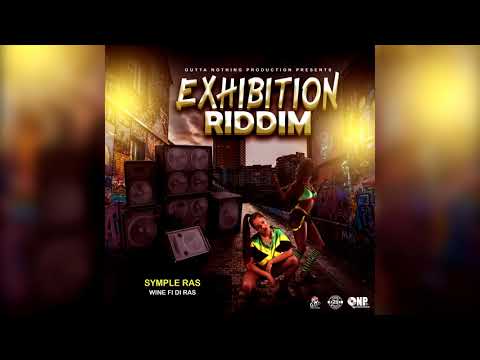 Symple Ras - Wine Fi Di Ras (Official Audio) Exhibition Riddim