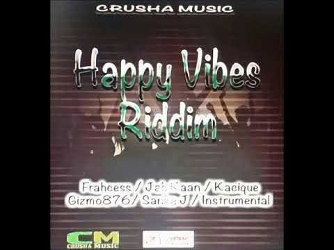 Happy Vibes Riddim - Mix (DJ King Justice)