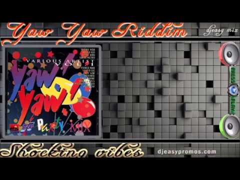 YawYaw Riddim mix 1996 (Shocking Vibes) @djeasy