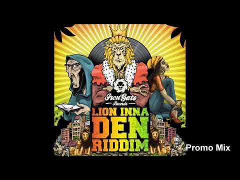 Lion Inna Den Riddim - 2018 Mix (Full, Nov) Feat. Sizzla, Lutan Fyah, Teflon, Exco Levi, Fyakin,…